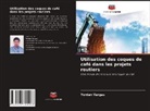 Yordan Vargas - Utilisation des coques de café dans les projets routiers
