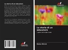 Elaine Winick - La storia di un educatore