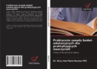 DR. NANA ADU-PIPIM BOADUO FRC, Nana Adu-Pipim Boaduo FRC - Praktyczne zasady badan edukacyjnych dla praktykujacych nauczycieli