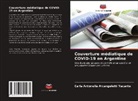 Carla Antonella Arcangeletti Yacante - Couverture médiatique de COVID-19 en Argentine