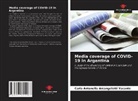 Carla Antonella Arcangeletti Yacante - Media coverage of COVID-19 in Argentina