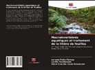 Lorrane Malta Feitoza, Vânia Graciele Lezan Kowalczuk, Lucília Pacobahyba - Macroinvertébrés aquatiques et traitement de la litière de feuilles