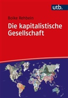 Boike Rehbein, Boike (Prof. Dr.) Rehbein - Die kapitalistische Gesellschaft