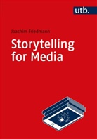 Joachim Friedmann - Storytelling for Media