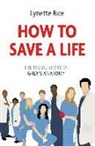 Lynette Rice - How to Save a Life