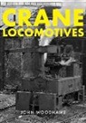 John Woodhams - Crane Locomotives