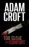 Adam Croft - TOO CLOSE FOR COMFORT