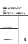 Gary Libben, Libben Gary, Michel Paradis, Paradis Michel - The Assessment of Bilingual Aphasia
