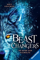 Amie Kaufman - Beast Changers, Band 1 - Im Bann der Eiswölfe