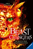 Amie Kaufman - Beast Changers, Band 2 - Im Reich der Feuerdrachen