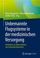 Mina Baumgarten, Steffen Fleßa, Klau Hahnenkamp, Klaus Hahnenkamp - Unbemannte Flugsysteme in der medizinischen Versorgung