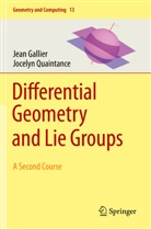 Jea Gallier, Jean Gallier, Jocelyn Quaintance - Differential Geometry and Lie Groups