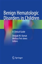 Frei-Jones, Frei-Jones, Melissa Frei-Jones, Deepak M. Kamat, Deepa M Kamat, Deepak M Kamat - Benign Hematologic Disorders in Children