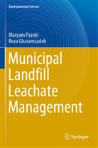 Reza Ghasemzadeh, Marya Pazoki, Maryam Pazoki - Municipal Landfill Leachate Management