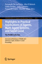 João Carneiro, Fernando de la Prieta, Dalila Durães, Dalila Durães et al, Ali El Bolock, Alia El Bolock... - Highlights in Practical Applications of Agents, Multi-Agent Systems, and Social Good. The PAAMS Collection