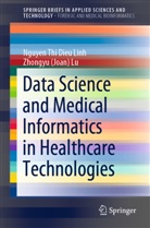 Zhongyu (Joan) Lu, Nguye Thi Dieu Linh, Nguyen Thi Dieu Linh - Data Science and Medical Informatics in Healthcare Technologies