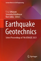 Ravi Jakka, Sreevals Kolathayar, Sreevalsa Kolathayar, T. G. Sitharam - Earthquake Geotechnics