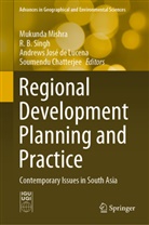 B Singh, R B Singh, Soumendu Chatterjee, Andrews José de Lucena et al, Andrews José de Lucena, Mukunda Mishra... - Regional Development Planning and Practice