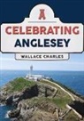 Wallace Charles - Celebrating Anglesey