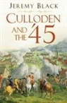 Jeremy Black - Culloden and the '45