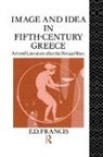 E. D. Francis, Francis E. D. - Image and Idea in Fifth Century Greece