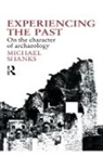 Michael Shanks - Experiencing the Past