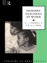 Jim Campbell, R. J. Campbell, Campbell R. J., S. R. St. J. Neill - Primary Teachers at Work