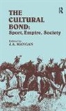 J.A. Mangan - The Cultural Bond