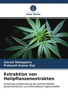 Pratyush Kumar Das, Smrut Mahapatra, Smruti Mahapatra - Extraktion von Heilpflanzenextrakten