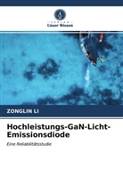 Zonglin Li - Hochleistungs-GaN-Licht-Emissionsdiode