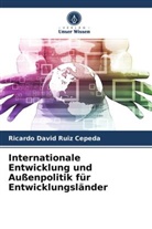Ricardo David Ruiz Cepeda - Internationale Entwicklung und Außenpolitik für Entwicklungsländer