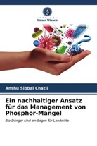 Anshu Sibbal Chatli - Ein nachhaltiger Ansatz für das Management von Phosphor-Mangel