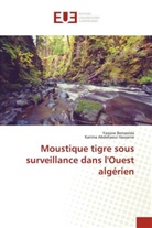 Karima Abdellaoui Hassaine, Yassine Benserida - Moustique tigre sous surveillance dans l'Ouest algérien