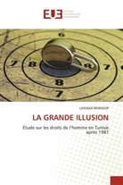 LASSAAD BENNOUR - LA GRANDE ILLUSION