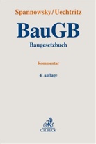 Hans-Jörg Birk u a, Willy Spannowsky, Michae Uechtritz, Michael Uechtritz - Baugesetzbuch