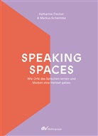 Katharin Fischer, Katharina Fischer, Markus Schwitzke - Speaking Spaces, m. 1 Buch
