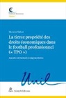 Shervine Nafissi - gehört zur Hauptreihe Collection lausannois / La tierce propriété des droits économiques dans le football professionnel (« TPO »)