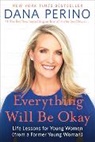 Dana Perino, Perino Dana - Everything Will Be Okay