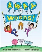 Mary Ann Hoberman, Hoberman Mary Ann, James Perry Hoberman, Perry Hoberman - Away with Words!