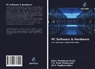 Shaik Mahaboob Basha, T. R. Mani Chigurupati, Ch. V. Raghavendran - PC Software & Hardware