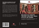 Michael Osei - MALADIE DU TOMATO YELLOW LEAFCURL VIRUS (TYLCV) AU GHANA