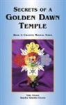 Chic Cicero, Sandra Tabatha Cicero - SECRETS OF A GOLDEN DAWN TEMPLE