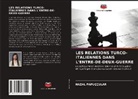 HAZAL PAPUÇÇULAR - LES RELATIONS TURCO-ITALIENNES DANS L'ENTRE-DE-DEUX-GUERRE