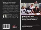 Bonaventure Lokossou - Maestro del TEEO. Tecniche di espressione scritta e orale. Licenza I