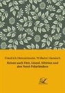 Wilhel Harnisch, Wilhelm Harnisch, Friedrich Heinzelmann - Reisen nach Färö, Island, Sibirien und den Nord-Polarländern