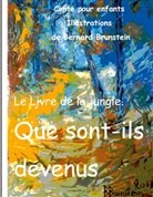 Bernard Brunstein - Que sont ils devenus
