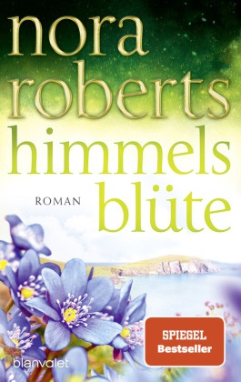 Nora Roberts - Himmelsblüte - Roman