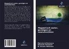 El Bouaria Abdeslam, Monkade Mohamed, Mghaiouini Redouane - Magnetisch water, gevolgen en vooruitzichten