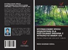 MOHD HASMADI ISMAIL - WYZNACZANIE DROGI DOJAZDOWEJ DLA POZYSKANIA DREWNA Z WYKORZYSTANIEM GIS