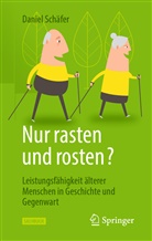 Schäfer, Daniel Schäfer - Nur rasten und rosten?